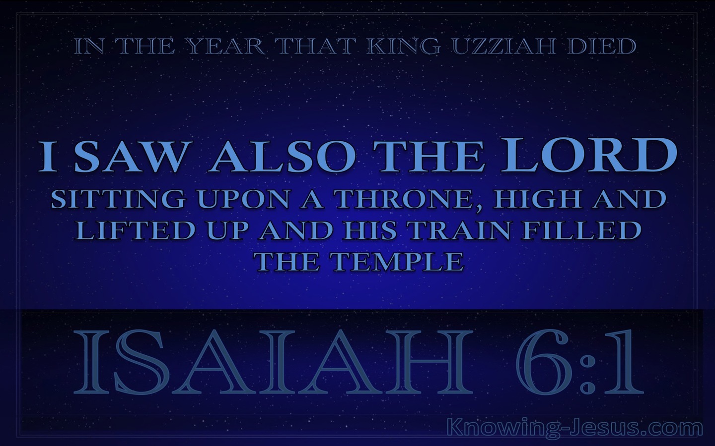 Isaiah 6:1 The Lord Sitting Upon A Throne (blue)